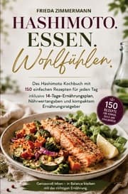 Cover von Das XXL Hashimoto Kochbuch für eine natürliche Linderung von Hashimoto Beschwerden!