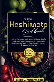 Cover von Das XXL Hashimoto Kochbuch für eine natürliche Linderung von Hashimoto Beschwerden!
