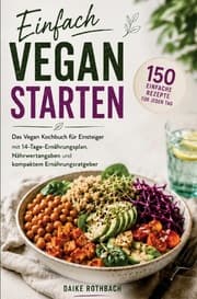 Cover von Vegane Küche für eine vegane und gesunde Ernährung im Alltag!