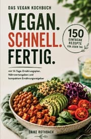 Cover von Das große Vegan Kochbuch für einen veganen Lebensstil!