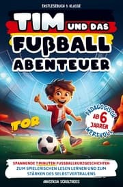 Cover von Erstlesebuch 1. Klasse: Tim und das Fußball-Abenteuer!
