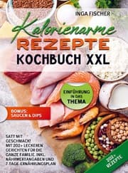 Cover von Kalorienarme Rezepte Kochbuch XXL