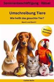 Cover von Umschreibung Tiere - Wie heißt das gesuchte Tier? Band 1 + 2