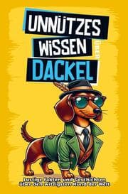 Cover von Unnützes Wissen über Dackel