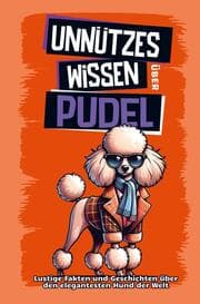 Cover von Unnützes Wissen über Pudel
