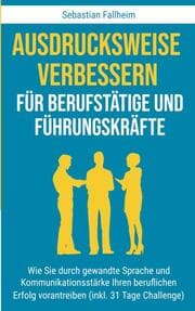 Cover von Ausdrucksweise verbessern für Berufstätige und Führungskräfte