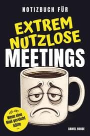 Cover von Notizbuch für extrem nutzlose Meetings