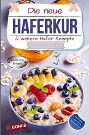 Cover von Die neue Haferkur & weitere Hafer Rezepte - Kompakt Edition -