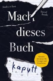 Cover von Mach dieses Buch kaputt. Kreative Aufgaben für Teenager und Erwachsene