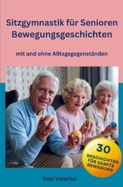 Cover von Sitzgymnastik für Senioren - Bewegungsgeschichten mit und ohne Alltagsgegenständen