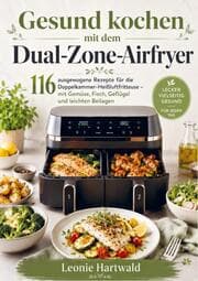 Cover von Gesund kochen mit dem Dual-Zone-Airfryer