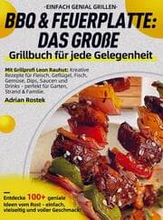 Cover von Einfach genial Grillen - BBQ & Feuerplatte: Das große Grillbuch für jede Gelegenheit
