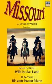 Cover von Wild ist das Land / Bis zum letzten Mann