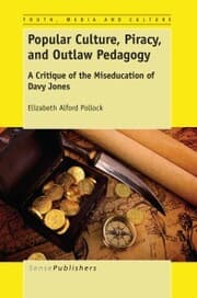Cover von Popular Culture, Piracy, and Outlaw Pedagogy