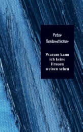 Cover von Warum kann ich keine Frauen weinen sehen