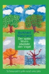 Cover von Der späte Wurm überlebt den Vogel
