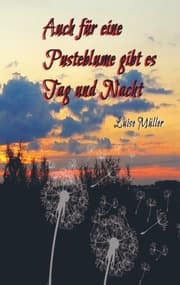 Cover von Auch für eine Pusteblume gibt es Tag und Nacht