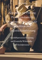 Cover von Entspannt zur Prüfung Prüfungswissen Kaufmann / Kauffrau für Spedition und Logistikdienstleistung