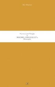 Cover von Practices and Thought in Michel Foucault's Philosophy