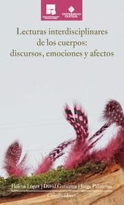 Cover von Lecturas interdisciplinares de los cuerpos: discursos, emociones y afectos