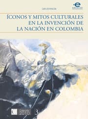 Cover von Íconos y mitos culturales en la invención de la nación en Colombia