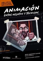 Cover von Animación: entre relatos y técnicas
