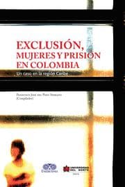 Cover von Exclusión, mujeres y prisión en Colombia