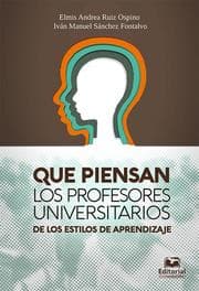 Cover von Qué piensan los profesores universitarios de los estilos de aprendizaje