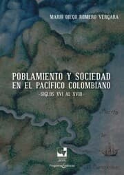 Cover von Poblamiento y sociedad en el Pacífico Colombiano