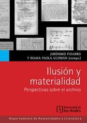 Cover von Ilusión y materialidad. Pespectivas sobre el archivo