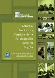 Cover von Actores prácticas y sentidos de la participación local en Bogotá