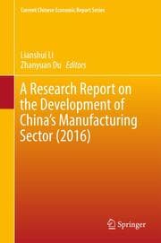 Cover von A Research Report on the Development of Chinas Manufacturing Sector (2016)