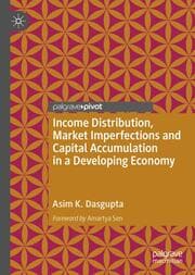 Cover von Income Distribution, Market Imperfections and Capital Accumulation in a Developing Economy