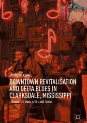 Cover von Downtown Revitalisation and Delta Blues in Clarksdale, Mississippi