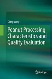 Cover von Peanut Processing Characteristics and Quality Evaluation