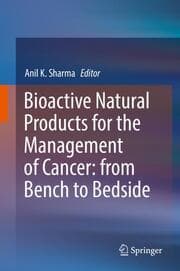 Cover von Bioactive Natural Products for the Management of Cancer: from Bench to Bedside