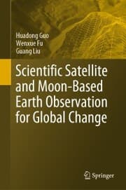 Cover von Scientific Satellite and Moon-Based Earth Observation for Global Change
