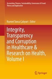 Cover von Integrity, Transparency and Corruption in Healthcare & Research on Health, Volume I