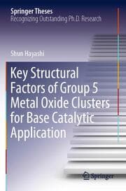Cover von Key Structural Factors of Group 5 Metal Oxide Clusters for Base Catalytic Application