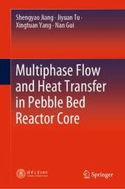 Cover von Multiphase Flow and Heat Transfer in Pebble Bed Reactor Core