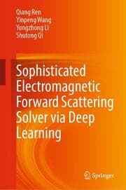 Cover von Sophisticated Electromagnetic Forward Scattering Solver via Deep Learning