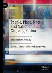 Cover von People, Place, Race, and Nation in Xinjiang, China