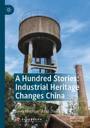 Cover von A Hundred Stories: Industrial Heritage Changes China