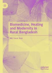 Cover von Biomedicine, Healing and Modernity in Rural Bangladesh