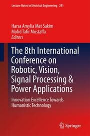 Cover von Proceedings of the 8th International Conference on Robotics, Vision, Signal Processing and Power Applications (ROVISP 2013)