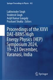 Cover von Proceedings of the XXVI DAE-BRNS High Energy Physics (HEP) Symposium 2024,19-23 December, Varanasi, India