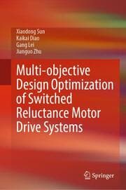 Cover von Multi-objective Design Optimization of Switched Reluctance Motor Drive Systems