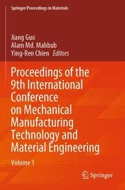 Cover von Proceedings of the 9th International Conference on Mechanical Manufacturing Technology and Material Engineering