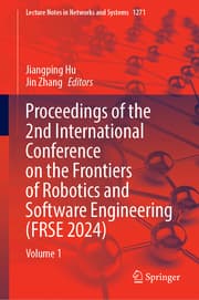 Cover von Proceedings of the 2nd International Conference on the Frontiers of Robotics and Software Engineering (FRSE 2024)