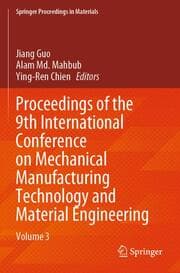 Cover von Proceedings of the 9th International Conference on Mechanical Manufacturing Technology and Material Engineering